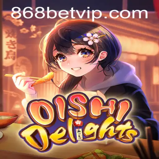 OishiDelights: Explorando a Experiência de Jogo com 868BET.COM